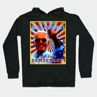 Cut The Malarkey and Save Democracy Hoodie